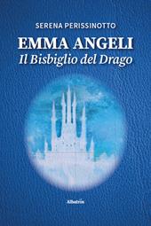 Emma Angeli. Il bisbiglio del drago