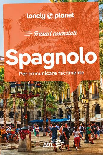 Spagnolo. Frasari essenziali  - Libro Lonely Planet Italia 2025, I frasari/Lonely Planet | Libraccio.it
