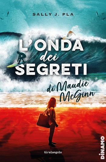 L'onda dei segreti di Maudie McGinn - Sally J. Pla - Libro EDT-Giralangolo 2025, Dinamo | Libraccio.it