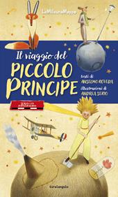 Il viaggio del Piccolo Principe. Ediz. a colori