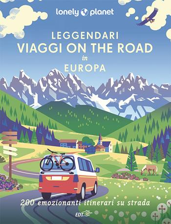 Leggendari viaggi on the road in Europa  - Libro Lonely Planet Italia 2025, Fotografici EDT/Lonely Planet | Libraccio.it