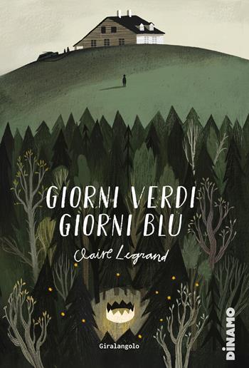 Giorni verdi, giorni blu - Claire Legrand - Libro EDT-Giralangolo 2026, Dinamo | Libraccio.it