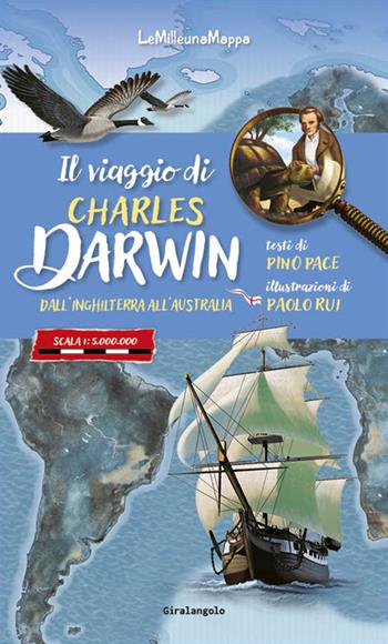 Il viaggio di Charles Darwin dall'Inghilterra all'Australia - Pino Pace, Paolo Rui - Libro EDT-Giralangolo 2025, LeMilleunaMappa | Libraccio.it