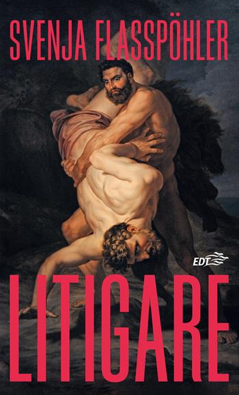 Litigare - Flasspöhler Svenja - Libro EDT 2026, Leggere la vita | Libraccio.it