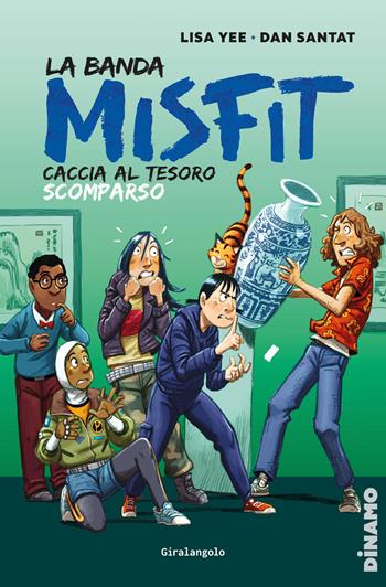 La banda dei Misfit. Caccia al tesoro scomparso. Vol. 2 - Lisa Yee - Libro EDT-Giralangolo 2026, Dinamo | Libraccio.it