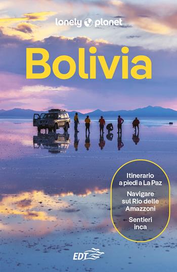 Bolivia  - Libro Lonely Planet Italia 2026, Guide paese EDT/Lonely Planet | Libraccio.it