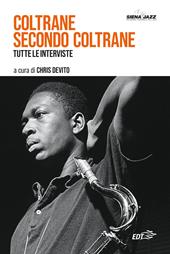 Coltrane secondo Coltrane. Tutte le interviste