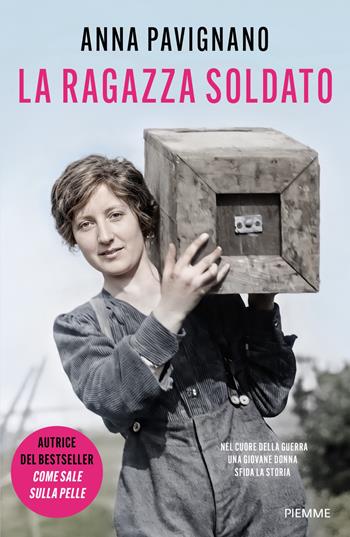 La ragazza soldato - Anna Pavignano - Libro Piemme 2026 | Libraccio.it