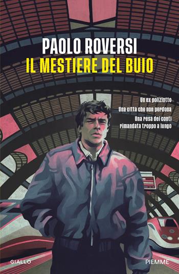 Il mestiere del buio - Paolo Roversi - Libro Piemme 2026, Thriller | Libraccio.it