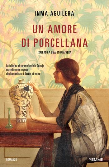 Un amore di porcellana - Inma Aguilera - Libro Piemme 2025, Storica | Libraccio.it