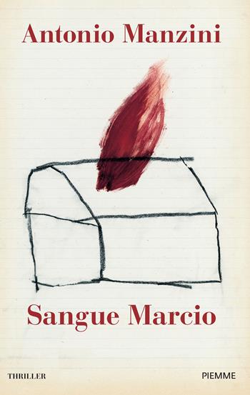 Sangue marcio - Antonio Manzini - Libro Piemme 2025, Thriller | Libraccio.it