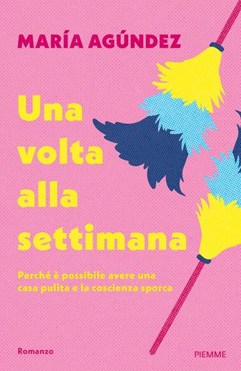 Una volta alla settimana - María Agúndez - Libro Piemme 2025 | Libraccio.it