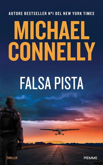 Falsa pista - Michael Connelly - Libro Piemme 2026, Thriller | Libraccio.it