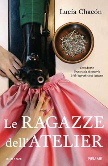 Le ragazze dell'atelier - Lucía Chacón - Libro Piemme 2026 | Libraccio.it