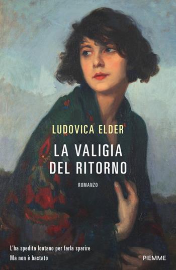 La valigia del ritorno - Ludovica Elder - Libro Piemme 2026, Storica | Libraccio.it