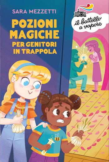Pozioni magiche per genitori in trappola - Sara Mezzetti - Libro Piemme 2025, Il battello a vapore. Serie arancio | Libraccio.it