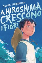 A Hiroshima crescono i fiori