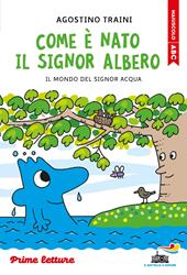Come è nato il signor Albero. Stampatello maiuscolo