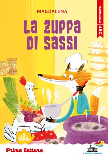 La zuppa di sassi. Stampatello maiuscolo - Magdalena - Libro Piemme 2025, Il battello a vapore. Prime letture | Libraccio.it