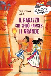 Il ragazzo che sfidò Ramses il Grande
