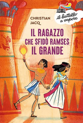 Il ragazzo che sfidò Ramses il Grande - Christian Jacq - Libro Piemme 2025, Il battello a vapore. Serie arancio | Libraccio.it