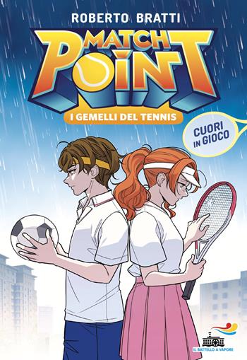 Cuori in gioco. Match Point. I gemelli del tennis. Vol. 3 - Roberto Bratti - Libro Piemme 2026 | Libraccio.it