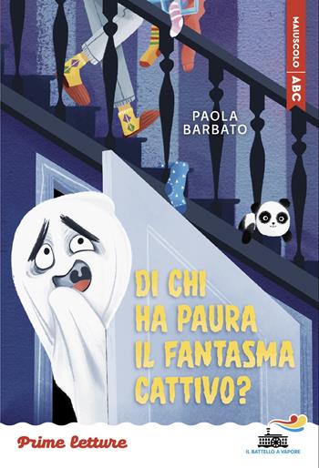 Di chi ha paura il fantasma cattivo? Stampatello maiuscolo. Ediz. a colori - Paola Barbato - Libro Piemme 2025, Il battello a vapore. Prime letture | Libraccio.it