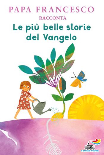 Le più belle storie del Vangelo - Francesco (Jorge Mario Bergoglio) - Libro Piemme 2025, Il battello a vapore. One shot | Libraccio.it
