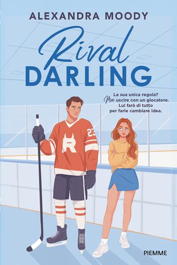 Rival darling - Alexandra Moody - Libro Piemme 2026 | Libraccio.it