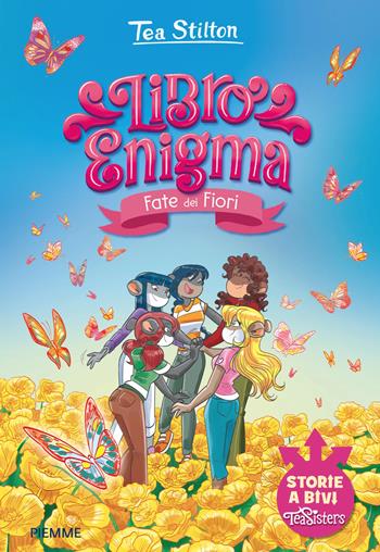Fate dei fiori. Libro enigma - Tea Stilton - Libro Piemme 2026, Il battello a vapore. One shot | Libraccio.it