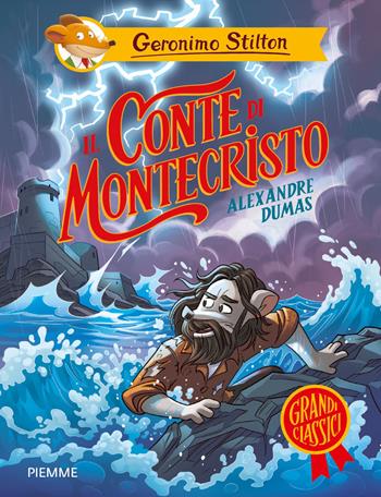 Il conte di Montecristo di Alexandre Dumas - Geronimo Stilton - Libro Piemme 2026, Grandi classici | Libraccio.it