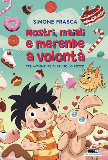 Mostri, maiali e merende a volontà. Tre avventure di Bruno lo zozzo. Stampatello minuscolo a leggibilità facilitata - Simone Frasca - Libro Piemme 2026, Il battello a vapore. One shot | Libraccio.it
