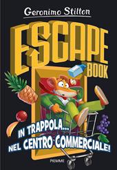 In trappola... nel centro commerciale! Escape book