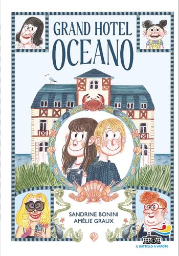 Grand Hotel Oceano - Sandrine Bonini - Libro Piemme 2026, Il battello a vapore. One shot | Libraccio.it