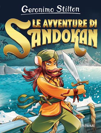Le avventure di Sandokan - Geronimo Stilton - Libro Piemme 2025, One shot | Libraccio.it