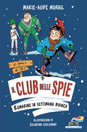 Romarine in settimana bianca. Il club delle spie