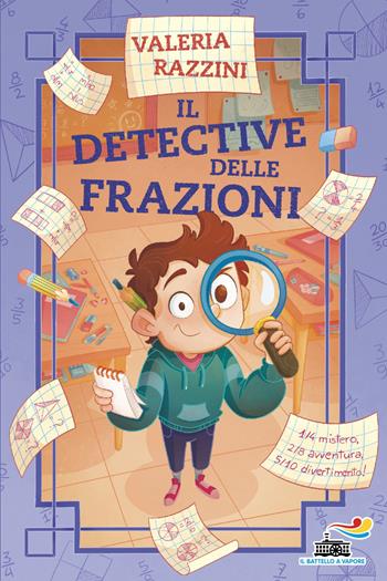 Il detective delle frazioni - Valeria Razzini - Libro Piemme 2026, Il battello a vapore. One shot | Libraccio.it
