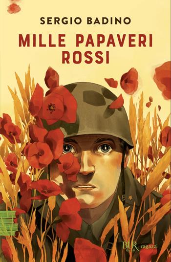 Mille papaveri rossi - Sergio Badino - Libro Rizzoli 2026, BUR Ragazzi Verdi | Libraccio.it