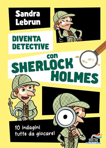 Diventa detective con Sherlock Holmes. 10 indagini tutte da giocare - Sandra Lebrun - Libro Piemme 2026, Il battello a vapore. One shot | Libraccio.it