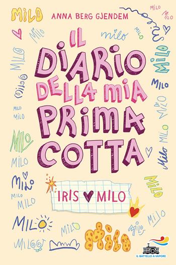 Il diario della mia prima cotta - Anna Berg Gjendem - Libro Piemme 2026, Il battello a vapore. One shot | Libraccio.it