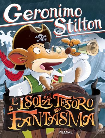 L'isola del tesoro fantasma - Geronimo Stilton - Libro Piemme 2026, Geronimo Stilton | Libraccio.it