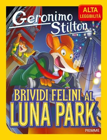 Brividi felini al Luna Park. Ediz. ad alta leggibilità - Geronimo Stilton - Libro Piemme 2026, Geronimo Stilton | Libraccio.it