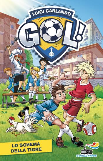 Lo schema della tigre - Luigi Garlando - Libro Piemme 2026, Il battello a vapore. Gol! | Libraccio.it