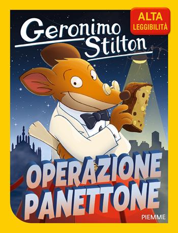 Operazione panettone. Ediz. ad alta leggibilità - Geronimo Stilton - Libro Piemme 2026, Geronimo Stilton | Libraccio.it