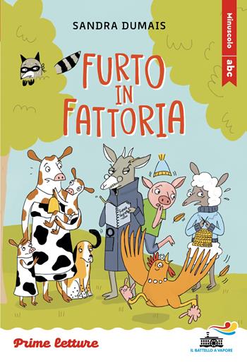 Furto in fattoria. Stampatello minuscolo a leggibilità facilitata. Ediz. a colori - Sandra Dumais - Libro Piemme 2026, Il battello a vapore. Prime letture | Libraccio.it