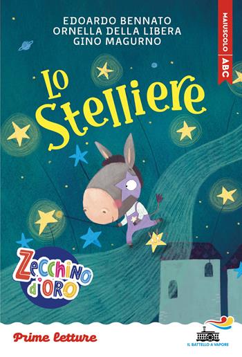 Lo stelliere. Stampatello maiuscolo. Ediz. ad alta leggibilità - Edoardo Bennato, Ornella Della Libera, Gino Magurno - Libro Piemme 2026, Il battello a vapore. Prime letture | Libraccio.it