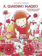 Sei gattini e la festa delle streghette. Il giardino magico