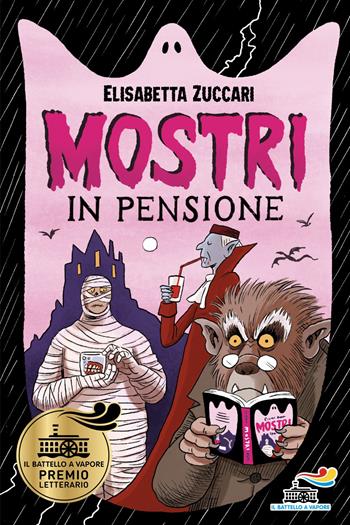 Mostri in pensione - Elisabetta Zuccari - Libro Piemme 2026, Il battello a vapore. One shot | Libraccio.it
