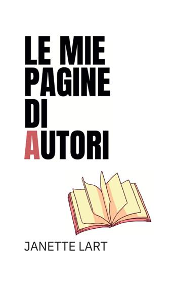 Le mie pagine di Autori - Janette Lart - Libro StreetLib 2025 | Libraccio.it