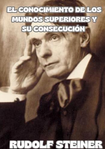 El conocimiento de los mundos superiores y su consecución - Rudolf Steiner - Libro StreetLib 2025 | Libraccio.it